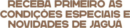 Receba primeiro as novidades